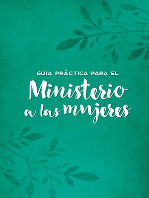 cover image of Guía práctica para el ministerio a las mujeres